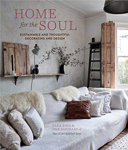 Home for the soul: sustainable and thoughtful decoration and design