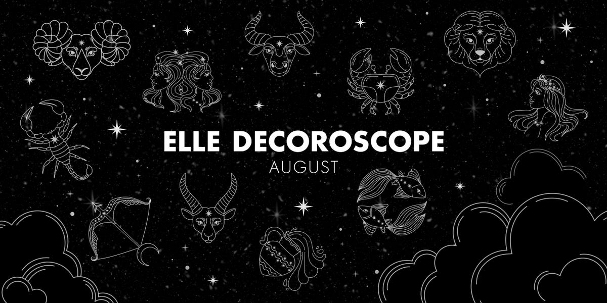 Your horoscope of your August interior architecture