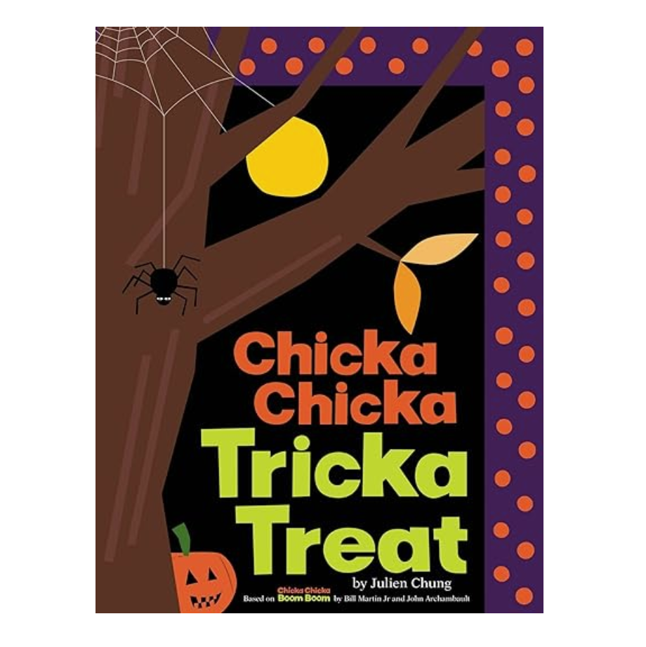 Chicka Chicka Tricka Treat Chicka Chicka Tricka Treat
